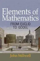 Elemente der Mathematik: Von Euklid bis Gdel - Elements of Mathematics: From Euclid to Gdel
