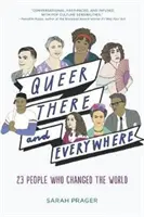 Queer, Dort, und Überall: 23 Menschen, die die Welt veränderten - Queer, There, and Everywhere: 23 People Who Changed the World