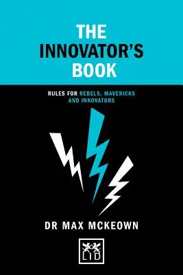 Das Buch des Innovators: Regeln für Rebellen, Querdenker und Innovatoren - The Innovator's Book: Rules for Rebels, Mavericks and Innovators