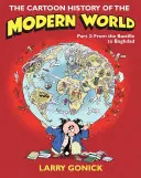 Die Cartoon-Geschichte der modernen Welt, Teil II: Von der Bastille bis Bagdad - The Cartoon History of the Modern World, Part II: From the Bastille to Baghdad