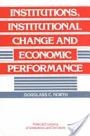 Institutionen, institutioneller Wandel und wirtschaftliche Leistung - Institutions, Institutional Change and Economic Performance