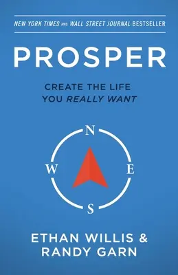 Wohlstand: Schaffen Sie das Leben, das Sie wirklich wollen - Zweite Auflage - Prosper: Create the Life You Really Want - Second Edition