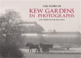 Die Geschichte von Kew Gardens in Fotografien - The Story of Kew Gardens in Photographs