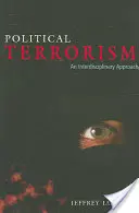 Politischer Terrorismus: Eine interdisziplinäre Herangehensweise - Political Terrorism: An Interdisciplinary Approach