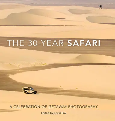 Die 30-Jahre-Safari: Eine Hommage an die Fluchtfotografie - The 30-Year Safari: A Celebration of Getaway Photography