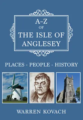 A-Z der Isle of Anglesey - Orte-Personen-Geschichte - A-Z of the Isle of Anglesey - Places-People-History