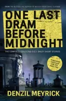 Ein letzter Dram vor Mitternacht - Die gesammelten D.C.I. Daley Kurzgeschichten - One Last Dram Before Midnight - The Complete Collected D.C.I. Daley Short Stories