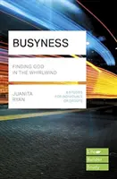 Geschäftigkeit: Gott im Wirbelwind finden (Lifebuilder Study Guides) (Ryan Juanita (Autor)) - Busyness: Finding God in the Whirlwind (Lifebuilder Study Guides) (Ryan Juanita (Author))