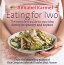 Essen für zwei - Der komplette Ratgeber für die Ernährung während der Schwangerschaft und danach - Eating for Two - The complete guide to nutrition during pregnancy and beyond