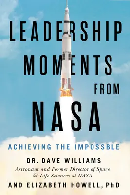 Momente der Führung bei der NASA: Das Unmögliche möglich machen - Leadership Moments from NASA: Achieving the Impossible
