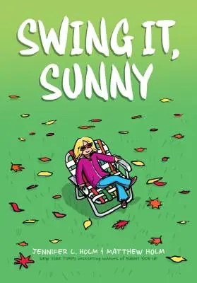 Swing It, Sunny (Sunny, Buch 2), 2 - Swing It, Sunny (Sunny, Book 2), 2