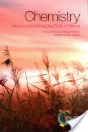Chemie: Lesen und Schreiben im Buch der Natur - Chemistry: Reading and Writing the Book of Nature