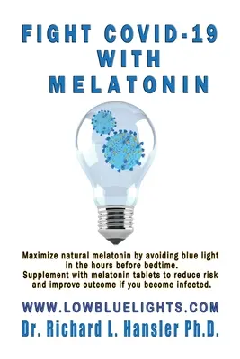 Bekämpfen Sie COVID-19 mit Melatonin: Maximieren Sie Ihr natürliches Melatonin, indem Sie blaues Licht meiden. Ergänzen Sie mit Melatonin-Tabletten... - Fight COVID-19 with Melatonin: Maximize natural melatonin by avoiding blue light. Supplement with melatonin tablets..