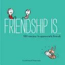 Freundschaft ist . ...: 500 Gründe, Freunde zu schätzen (Bücher über Freundschaft, Geschenke für Frauen, Geschenke für Ihre beste Freundin) - Friendship Is . . .: 500 Reasons to Appreciate Friends (Books about Friendship, Gifts for Women, Gifts for Your Bestie)