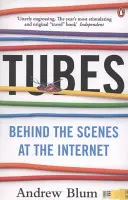 Tubes - Hinter den Kulissen des Internets - Tubes - Behind the Scenes at the Internet