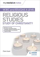 Meine Revisionsnotizen: WJEC und Eduqas A level Religious Studies Studium des Christentums - My Revision Notes: WJEC and Eduqas A level Religious Studies Study of Christianity