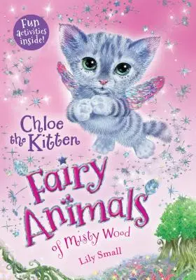 Chloe das Kätzchen: Die feenhaften Tiere des Nebelwaldes - Chloe the Kitten: Fairy Animals of Misty Wood