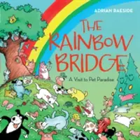 Die Regenbogenbrücke: Ein Besuch im Haustierparadies - The Rainbow Bridge: A Visit to Pet Paradise