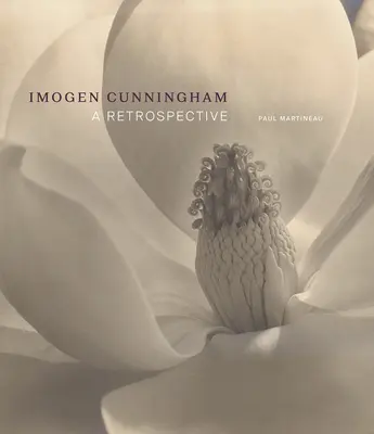 Imogen Cunningham: Eine Retrospektive - Imogen Cunningham: A Retrospective