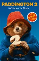 Paddington 2: Die Geschichte des Films - Movie Tie-in - Paddington 2: The Story of the Movie - Movie Tie-in