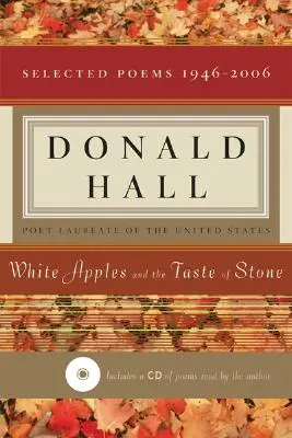 Weiße Äpfel und der Geschmack von Stein: Ausgewählte Gedichte 1946-2006 [mit CD der Gedichte] - White Apples and the Taste of Stone: Selected Poems 1946-2006 [with CD of Poems]