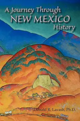 Eine Reise durch die Geschichte New Mexicos (Hardcover) - A Journey Through New Mexico History (Hardcover)