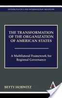 Die Transformation der Organisation Amerikanischer Staaten: Ein multilateraler Rahmen für regionale Governance - The Transformation of the Organization of American States: A Multilateral Framework for Regional Governance