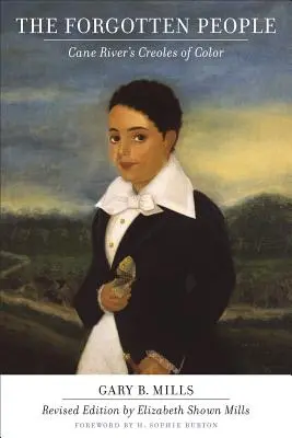 Vergessene Menschen: Die farbigen Kreolen von Cane River (überarbeitet) - Forgotten People: Cane River's Creoles of Color (Revised)