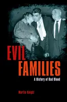 Böse Familien - Eine Geschichte des bösen Blutes - Evil Families - A History of Bad Blood