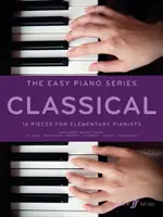 The Easy Piano Series -- Classical: 16 Stücke für Pianisten der Grundstufe - The Easy Piano Series -- Classical: 16 Pieces for Elementary Pianists