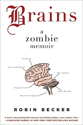 Gehirne: Eine Zombie-Erinnerung - Brains: A Zombie Memoir