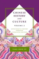 Chinesische Geschichte und Kultur: Siebzehntes Jahrhundert bis zwanzigstes Jahrhundert, Band 2 - Chinese History and Culture: Seventeenth Century Through Twentieth Century, Volume 2