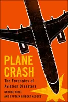 Flugzeugabsturz: Die Forensik von Flugzeugkatastrophen - Plane Crash: The Forensics of Aviation Disasters