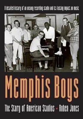 Memphis Boys: Die Geschichte der amerikanischen Studios - Memphis Boys: The Story of American Studios
