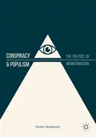 Verschwörung und Populismus: Die Politik der Fehlinformation - Conspiracy & Populism: The Politics of Misinformation