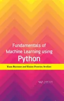 Grundlagen des maschinellen Lernens mit Python - Fundamentals of Machine Learning Using Python