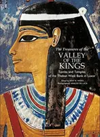 Die Schätze aus dem Tal der Könige: Gräber und Tempel des thebanischen Westufers in Luxor - The Treasures of the Valley of the Kings: Tombs and Temples of the Theban West Bank in Luxor