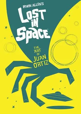 Verloren im Weltraum: Die Kunst von Juan Ortiz - Lost in Space: The Art of Juan Ortiz