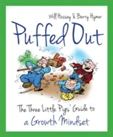 Aufgeblasen - Der Leitfaden der drei kleinen Schweinchen für eine wachstumsorientierte Denkweise - Puffed Out - The Three Little Pigs' Guide to a Growth Mindset
