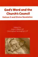 Das Wort Gottes und das Konzil der Kirche: Vatikanum II und die göttliche Offenbarung - God's Word and the Church's Council: Vatican II and Divine Revelation