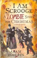 Ich bin Dagobert: Eine Zombiegeschichte zu Weihnachten - I Am Scrooge: A Zombie Story for Christmas