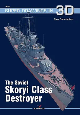 Der sowjetische Zerstörer der Skoryi-Klasse - The Soviet Skoryi Class Destroyer