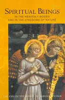 Geistige Wesenheiten in den Himmelskörpern und in den Naturreichen: (Cw 136) - Spiritual Beings in the Heavenly Bodies and in the Kingdoms of Nature: (Cw 136)