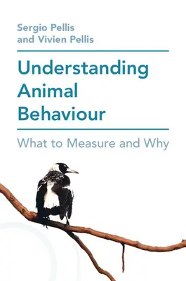 Das Verhalten von Tieren verstehen: Was man misst und warum - Understanding Animal Behaviour: What to Measure and Why