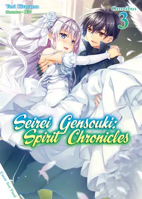 Seirei Gensouki: Die Geister-Chroniken: Sammelband 3 - Seirei Gensouki: Spirit Chronicles: Omnibus 3