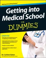 Das Medizinstudium für Dummies - Getting Into Medical School for Dummies