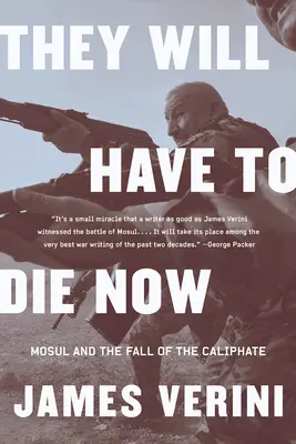 Sie werden jetzt sterben müssen: Mosul und der Untergang des Kalifats - They Will Have to Die Now: Mosul and the Fall of the Caliphate