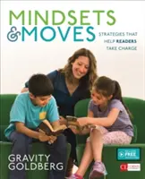 Mindsets and Moves: Strategien, die Lesern helfen, das Heft in die Hand zu nehmen [Klassenstufen K-8] - Mindsets and Moves: Strategies That Help Readers Take Charge [Grades K-8]