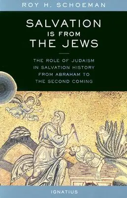 Das Heil kommt von den Juden: Die Rolle des Judentums in der Heilsgeschichte von Abraham bis zur Wiederkunft - Salvation Is from the Jews: The Role of Judaism in Salvation History from Abraham to the Second Coming