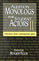 Vorsprechmonologe für Schauspielschüler II: Auswahl aus zeitgenössischen Stücken - Audition Monologs for Student Actors II: Selections from Contemporary Plays